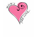 Mom's Are Love Pink t-shirts