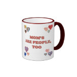 Mom's Are People Too Mug