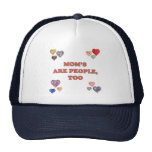 Mom's Are People Too Trucker Hats