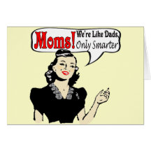 Moms Are Smarter T-shirts and Gifts For Her Greeting Card
