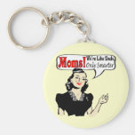Moms Are Smarter T-shirts and Gifts For Her Keychains