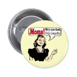 Moms Are Smarter T-shirts and Gifts For Her Pin