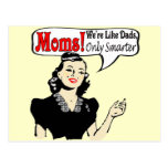Moms Are Smarter T-shirts and Gifts For Her Postcards