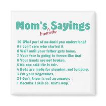 Mom's favorite sayings on gifts for her. fridge magnets