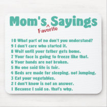 Mom's favorite sayings on gifts for her. mouse pads