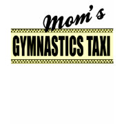 Mom's Gymnastics Taxi Womens T-shirts shirt