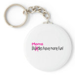 Moms Have More Fun Keychain