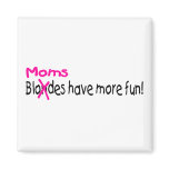 Moms Have More Fun magnets