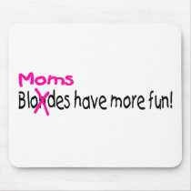 Moms Have More Fun mousepads