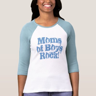 Moms of Boys Rock! T Shirt