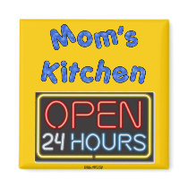 Mom's Open 24 Hours magnets by clarachandler Mom's Open 24 Hours magnets