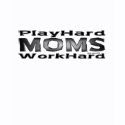 Moms - Play Hard/Work Hard Shirt zazzle_shirt