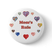 Mom's Rule Pinback Button