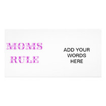 Moms rule custom photo card