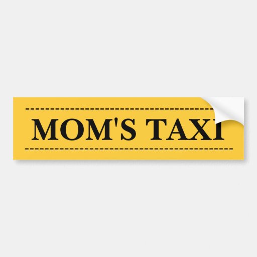 MOM'S TAXI BUMPER STICKERS