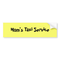 Mom's Taxi Service bumper stickers by Daryllynn515 Mom's Taxi Service bumper stickers