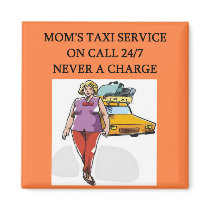 mom's taxi service magnets by jimbuf mom's taxi service magnets