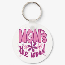 Mom's the Word keychains
