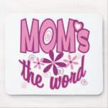 Mom's the Word mousepads