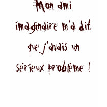 Mon ami imaginaire m'a dit que j'avais un série... t-shirts by vbrisebois Mon ami imaginaire m'a dit que j'avais un série... t-shirts