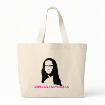 Mona Lisa, MONA LISA SAYS RELAX bags