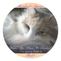 Monday Again?, Wake Me When It's Friday stickers