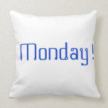 Monday pillow pillows