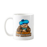 Mondays and Hangovers Mugs