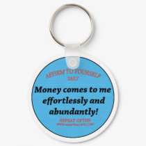 Money Comes To Me Easily And Effortlessly keychains by affirmationshirts Money Comes To Me Easily And Effortlessly keychains