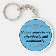 Money Comes To Me Easily And Effortlessly Key Chain