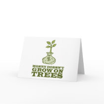Money doesn't grow on trees cards