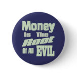 money is the root of all evil buttons
