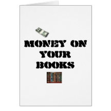 MONEY on your Books... Cards