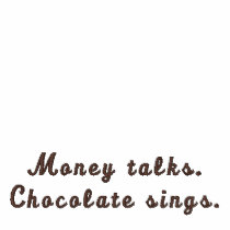 Money talks.Chocolate sings. Men's Embroidery embroidered shirts