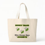 Money Talks Full Bags