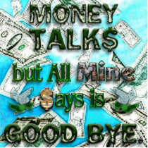 Money Talks, Mine Says Good Bye Photo Cutout