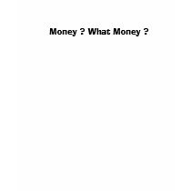 Money What Money t-shirts