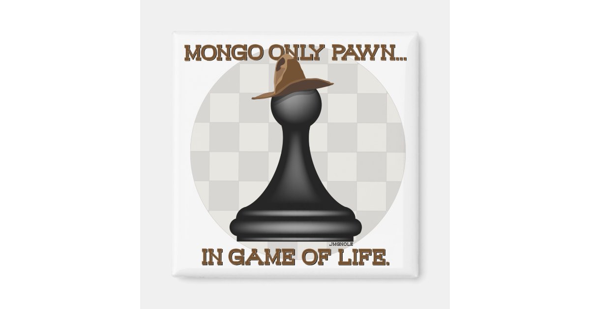 Mongo only pawn in game of life. 2 inch square Zazzle