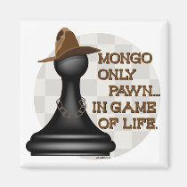 Mongo only pawn in game of life. magnets