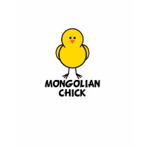 Mongolian Chick t-shirts