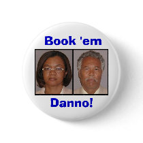 Monica Conyers: Book 'em, Danno! buttons