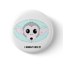 MONKAY ORGINAL, I DIDN'T DO IT buttons