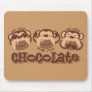 Monkey See Chocolate Mousepad