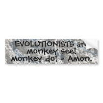 Monkey see, monkey do! bumper stickers