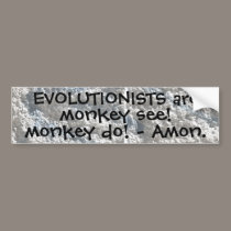 Monkey see, monkey do! bumper stickers