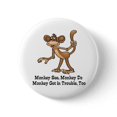 Monkey See, Monkey Do pins