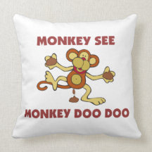 Monkey See Monkey Doo Doo Pillow