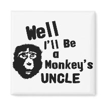 Monkeys Uncle Fridge Magnet
