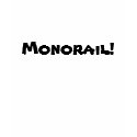 Monorail! t-shirts by niburaz Monorail! t-shirts