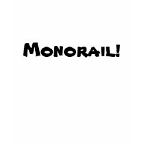 Monorail! t-shirts
